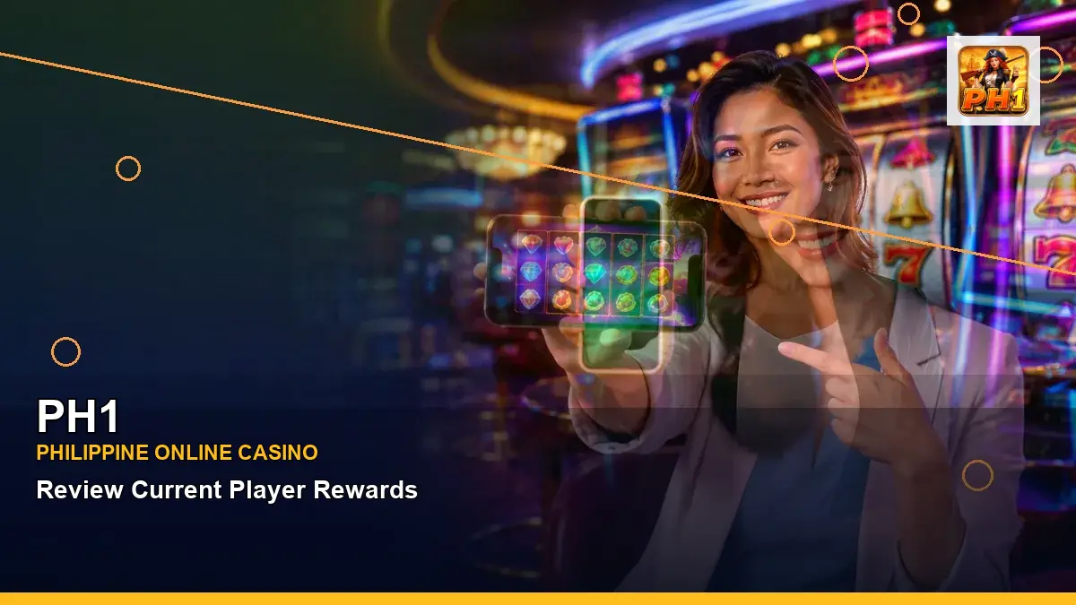 PH1 Philippines casino guide with wide-action adventure online slot games and an adult Filipina casino host